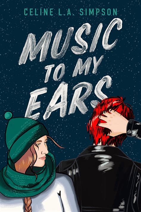 Music to my Ears by Celine L.A. Simpson 